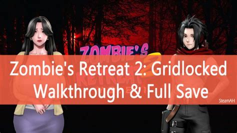 zombies retreat 2|Zombie’s Retreat 2: Gridlocked